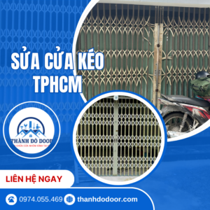 Sửa Cửa Kéo TPHCM Cấp Tốc 24/7 – Chuyên Gia Phục Hồi Cửa Kẹt, Phủ Sóng 22 Quận Huyện 52 sửa cửa kéo tphcm