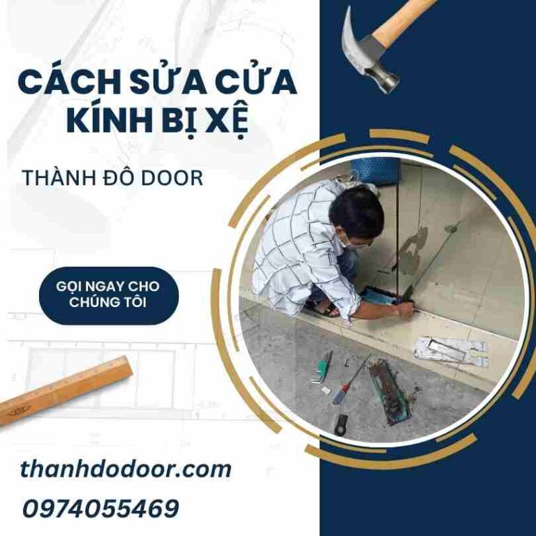 cách sửa cửa kính bị xệ