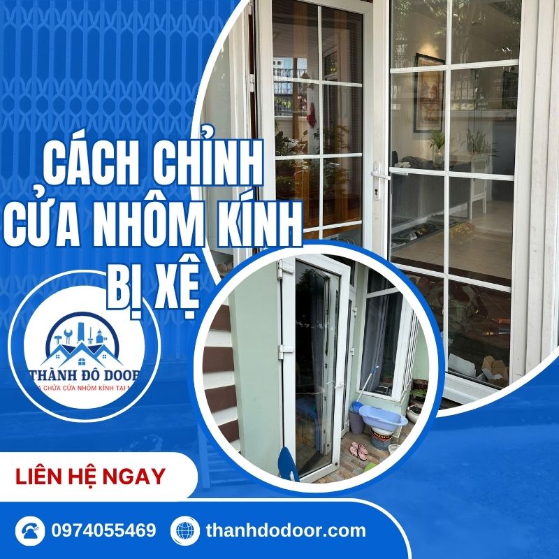 cách chỉnh cửa nhôm kính bị xệ