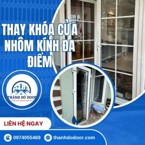 thay khóa cửa nhôm kính đa điểm