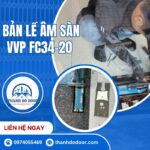 ⚙️ Bản Lề Âm Sàn VVP FC34-20 (Tải Trọng 105kg): Thông Số Kỹ Thuật & Báo Giá Chi Tiết 62 bản lề âm sàn vvp fc34-20